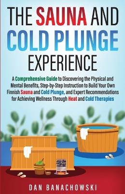 The Sauna and Cold Plunge Experience