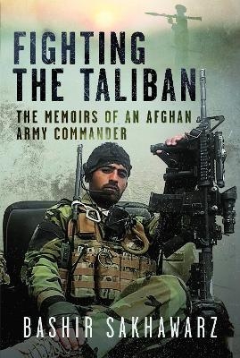 Fighting the Taliban - Bashir Sakhawarz