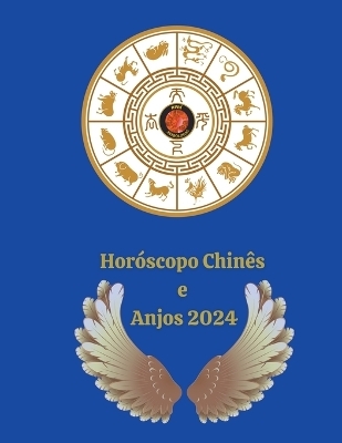 Hor&oacute;scopo Chin&ecirc;s e Anjos 2024 - Alina a Rubi, Angeline Rubi
