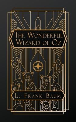 The Wonderful Wizard of Oz - L Frank Baum