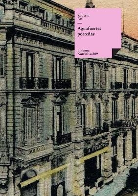 Aguafuertes porte&ntilde;as - Roberto Arlt