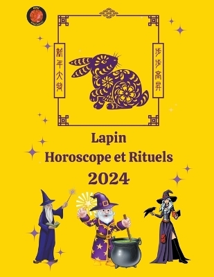 Lapin Horoscope et Rituels 2024 - Angeline Rubi, Alina a Rubi