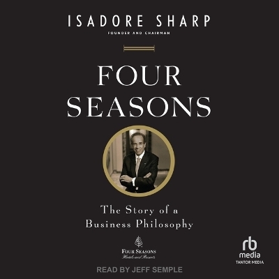 Four Seasons - Isadore Sharp