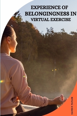 EXPERIENCE OF BELONGINGNESS IN VIRTUAL EXERCISE