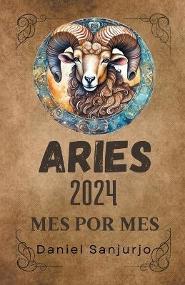 Aries 2024 Mes Por Mes - Daniel Sanjurjo