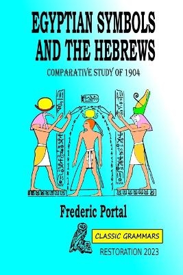 Egyptian symbols and the hebrews - Classic Grammars,  Portal