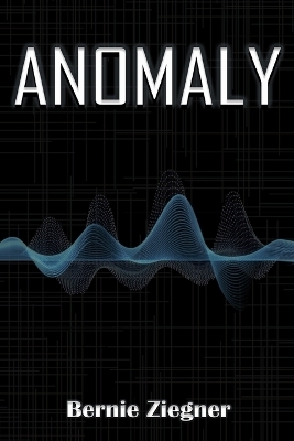 Anomaly - Bernie Ziegner