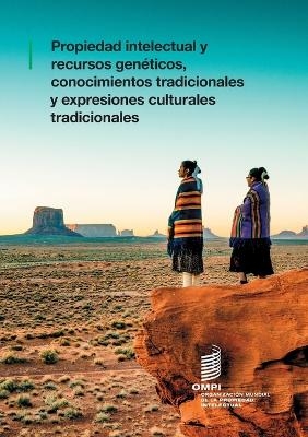 Propiedad intelectual y recursos gen&eacute;ticos, conocimientos tradicionales y expresiones culturales tradicionales. -  Wipo