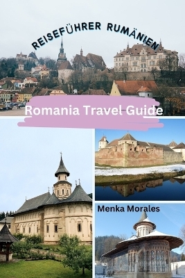 Romania Travel Guide - Menka Morales