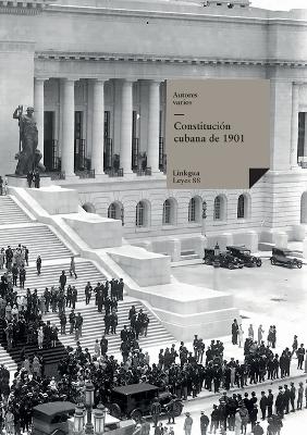 Constituci&oacute;n cubana de 1901 - Luis Est&eacute;vez y Romero