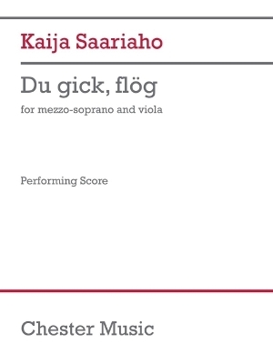 Saariaho: Du Gick, Flog for Mezzo Soprano and Viola