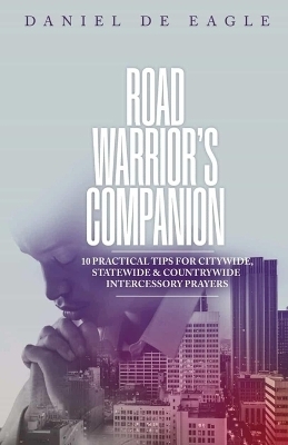 Road Warrior's Companion - Daniel De Eagle