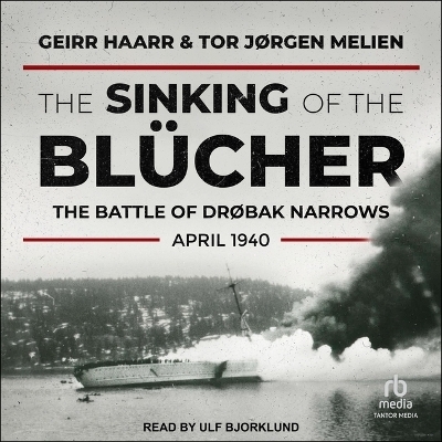 The Sinking of the Bl&uuml;cher - Tor J&oslash;rgen Melien, Geirr Haarr