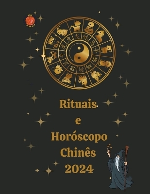 Rituais e Horóscopo Chinês 2024