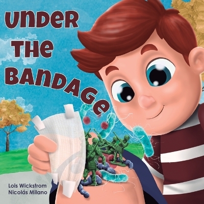 Under the Bandage - Lois Wickstrom