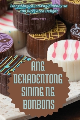 Ang Dekadentong Sining Ng Bonbons