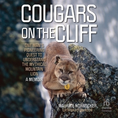 Cougars on the Cliff - Maurice Hornocker