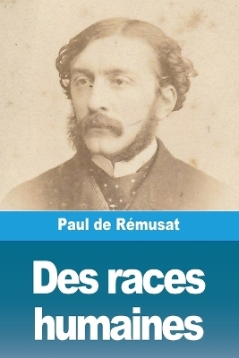 Des races humaines - Paul De R&eacute;musat
