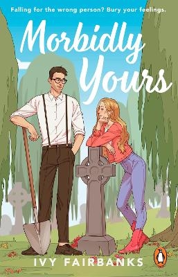 Morbidly Yours - Ivy Fairbanks