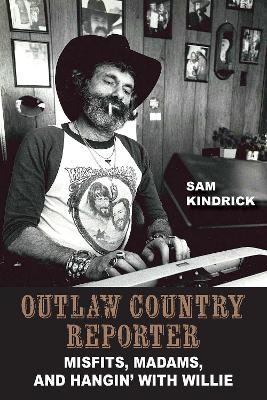 Outlaw Country Reporter - Sam Kindrick