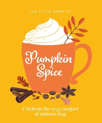 The Little Book of Pumpkin Spice -  Oh