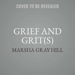 Grief and Grit(s)