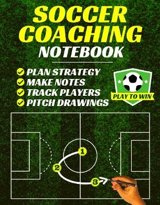 Soccer Coaching Notebook