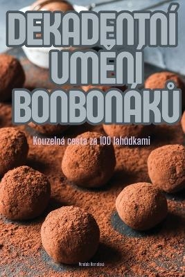 Dekadentní UmĚní BonbonákŮ