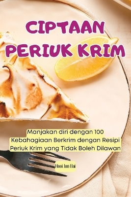 Ciptaan Periuk Krim -  Hooi Jan Bai
