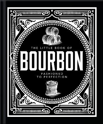 The Little Book of Bourbon -  Oh