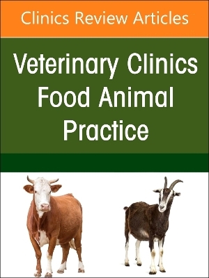 Transboundary Diseases of Cattle and Bison, An Issue of Veterinary Clinics of North America: Food Animal Practice - 