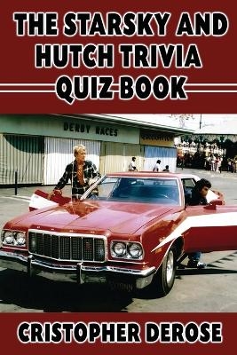 The Starsky and Hutch Trivia Quizbook - Cristopher DeRose