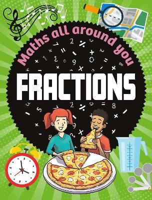 Maths All Around You: Fractions - Rob Colson