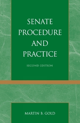 Senate Procedure and Practice - Martin B. Gold