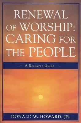 Renewal of Worship: Caring for the People