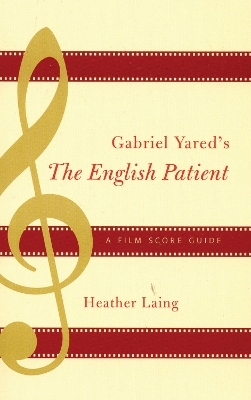 Gabriel Yared's The English Patient - Heather Laing