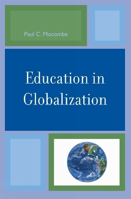 Education in Globalization - Paul C. Mocombe