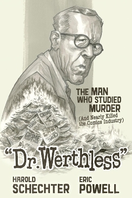 Dr. Werthless - Harold Schechter, Eric Powell