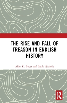 The Rise and Fall of Treason in English History