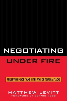 Negotiating Under Fire - Matthew Levitt
