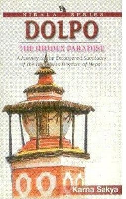 DOLPO: The Hidden Paradise - Karna Sakya