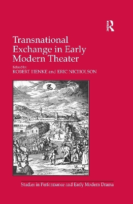 Transnational Exchange in Early Modern Theater - Eric Nicholson