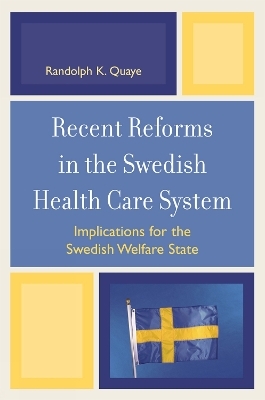 Recent Reforms in the Swedish Health Care System - Randolph K. Quaye