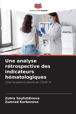 Une analyse r&eacute;trospective des indicateurs h&eacute;matologiques - Zuhra Sayfutdinova, Zumrad Kurbonova