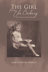 The Girl from the Bakery - Loretta Betke Greeley