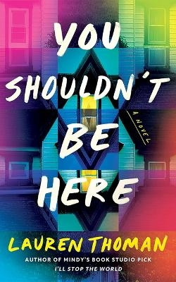 You Shouldn't Be Here - Lauren Thoman