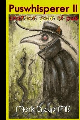 Puswhisperer II - Mark Crislip