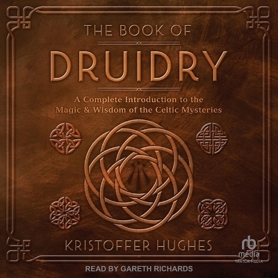 The Book of Druidry - Kristoffer Hughes