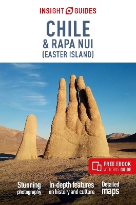 Insight Guides Chile and Rapa Nui (Easter Island): Travel Guide with eBook