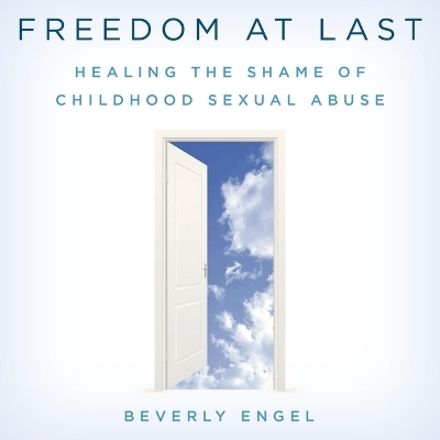 Freedom at Last - Beverly Engel